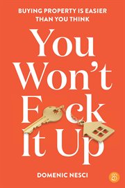 You Won't F*ck It Up : Buying property is easier than you think cover image cdn