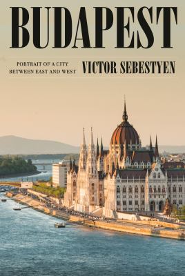 Budapest : portrait of a city between East and West  cover image cdn