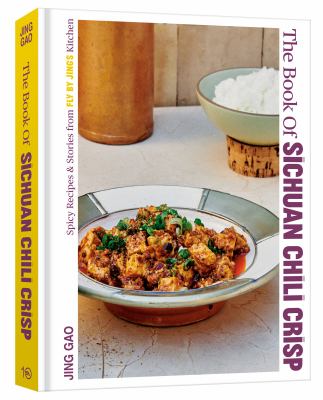 The book of Sichuan chili crisp : spicy recipes and stories from Fly by Jing's Kitchen  cover image cdn