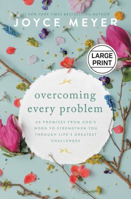 Overcoming every problem 40 promises from God's word to strengthen you through life's greatest challenges  cover image cdn