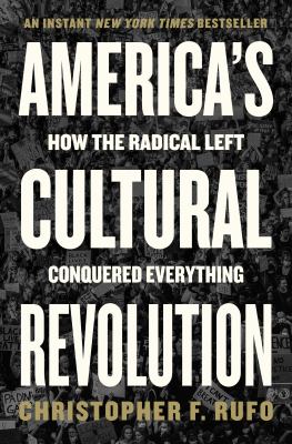 America's cultural revolution : how the radical left conquered everything  cover image cdn