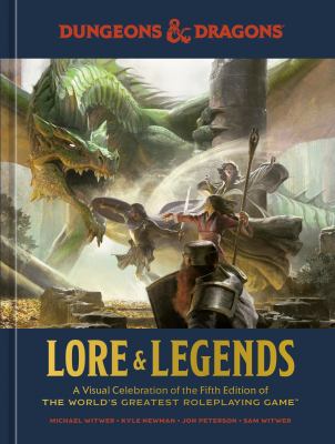 Lore & legends : a visual celebration of the fifth edition of the world's greatest roleplaying game  cover image cdn