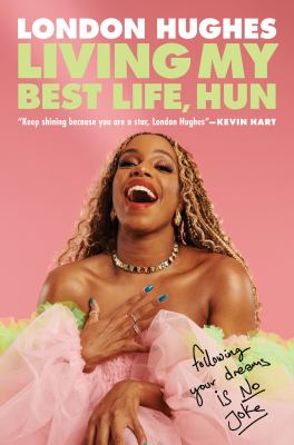 Living my best life, hun : following your dreams is no joke  cover image cdn