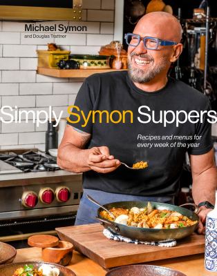 Simply Symon suppers : recipes and menus for every week of the year  cover image cdn
