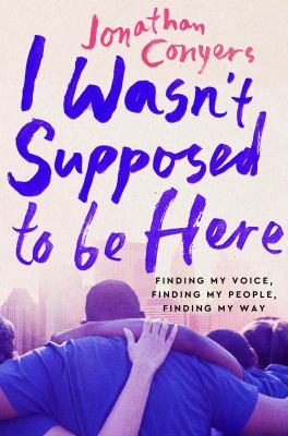 I wasn't supposed to be here : finding my voice, finding my people, finding my way  cover image cdn