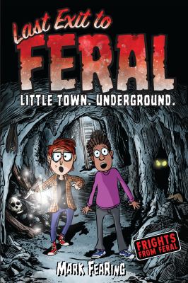 Frights from Feral. 2, Last exit to Feral : little town, underground  cover image cdn