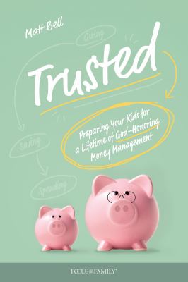 Trusted : preparing your kids for a lifetime of God-honoring money management  cover image cdn