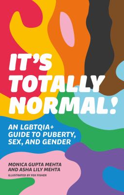 It's totally normal! : an LGBTQIA+ guide to puberty, sex, and gender  cover image cdn
