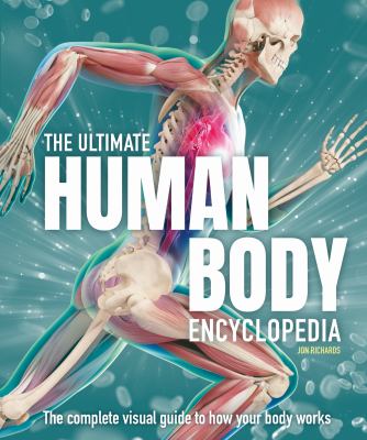 The ultimate human body encyclopedia : the complete visual guide to how your body works  cover image cdn