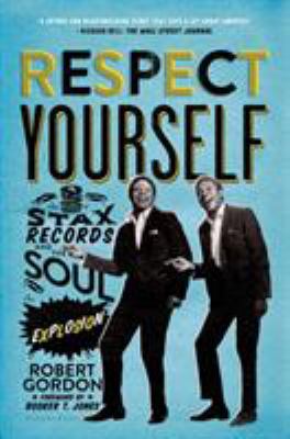 Respect yourself Stax Records and the soul explosion  cover image cdn