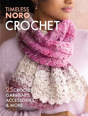 Timeless Noro crochet : 25 crochet garments, accessories, & more  cover image cdn