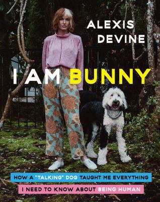 I am Bunny : how a "talking" dog taught me everything I need to know about being human  cover image cdn