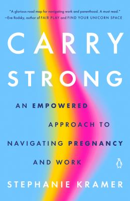 Carry strong : an empowered approach to navigating pregnancy and work  cover image cdn
