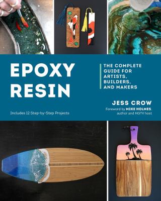 Epoxy resin : the complete guide for artists, builders, and makers  cover image cdn