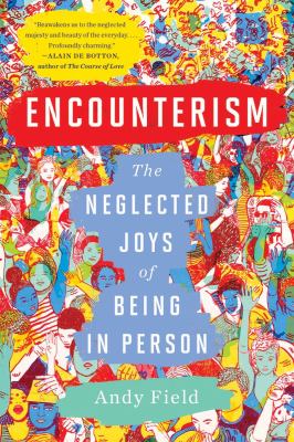 Encounterism : the neglected joys of being in person  cover image cdn