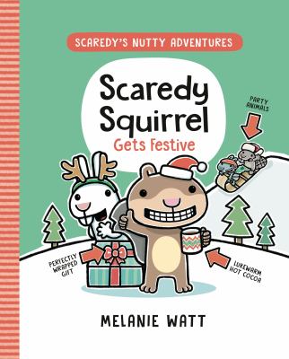 Scaredy's nutty adventures. 3, Scaredy Squirrel gets festive  cover image cdn