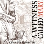 A Witness Called Mary : Called cover image cdn