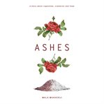 Ashes : A Story About Cigarettes, Cremation and Hope cover image cdn