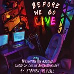 Before We Go Live cover image cdn
