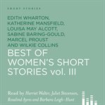 Best of women's short stories, volume 3. Vol. III cover image cdn
