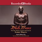 Black Moses : the hot-buttered life and soul of Issac Hayes cover image cdn