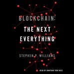Blockchain: The Next Everything : The Next Everything cover image cdn