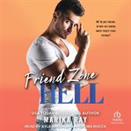 Friend Zone Hell : Hellman Brothers cover image cdn