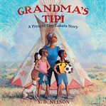 Grandma's Tipi : A Present-Day Lakota Story cover image cdn