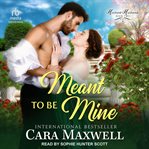 Meant to be mine : Hesitant Husbands cover image cdn