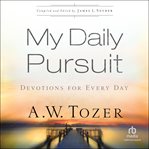 My Daily Pursuit : Devotions for Every Day cover image cdn