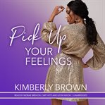 Pick Up Your Feelings cover image cdn