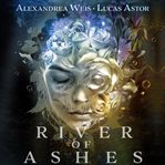 River of Ashes : St. Benedict cover image cdn