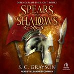 Spears and Shadows : Defenders of the Light cover image cdn
