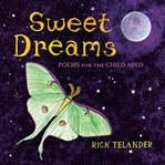 Sweet Dreams : poems for the child abed cover image cdn