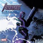 The Avengers: The Man Who Stole Tomorrow cover image cdn