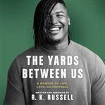 The Yards Between Us cover image cdn