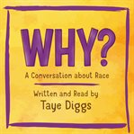 Why? : A Conversation about Race cover image cdn