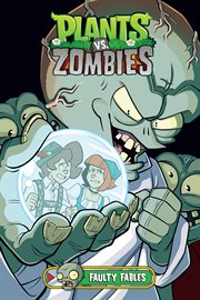 Plants vs. Zombies : Faulty Fables cover image cdn