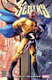 Sentry: Man of Two Worlds : Man of Two Worlds cover image cdn