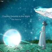 Chasing Dreams in the Night cover image cdn