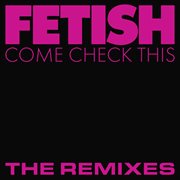 Come Check This (The Remixes) cover image cdn