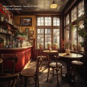 Cozy Café Moments : Sounds of Cafes : Sounds of Cafes cover image cdn