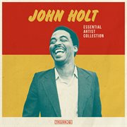 Essential Artist Collection - John Holt. John Holt cover image cdn
