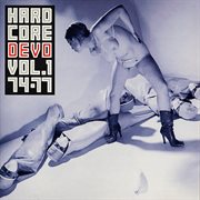 Hardcore Devo, Vol. 1 [Vol. 1 1974-1977]. Vol. 1 74-77 cover image cdn