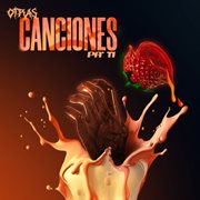 Otras Canciones Pá Ti cover image cdn