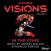 Star Wars: Visions Vol. 2 – In the Stars [Original Soundtrack] : Visions Vol. 2 – In the Stars [Original Soundtrack] cover image cdn