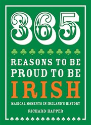 365 reasons to be proud to be irish : magical moments in ireland's history cover image cdn