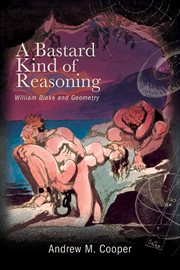 A bastard kind of reasoning : William Blake and geometry cover image cdn