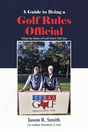 A guide to being a golf rules official : What the Rules of Golf Don't Tell You cover image cdn