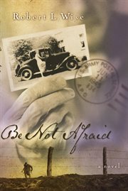 Be not afraid : a novel cover image cdn